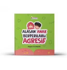 Alasan Anak Berperilaku Agresif