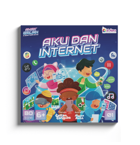 Seri Anak Brilian dan Dunia Tanpa Batas - Buku 1: Aku dan Internet