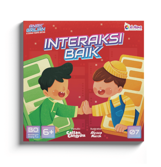 Seri Anak Brilian dan Dunia Tanpa Batas - Buku 7: Interaksi Baik