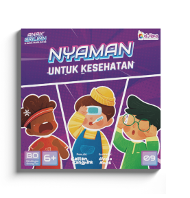 Seri Anak Brilian dan Dunia Tanpa Batas - Buku 9: Nyaman untuk Kesehatan