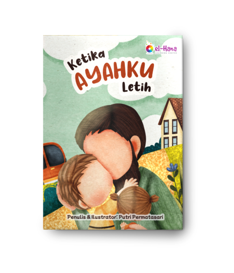 Seri Birrul Walidain (Ketika Ibuku Sakit, Ketika Ayahku Letih, dan Ayah Ibu Pintu Surgaku)