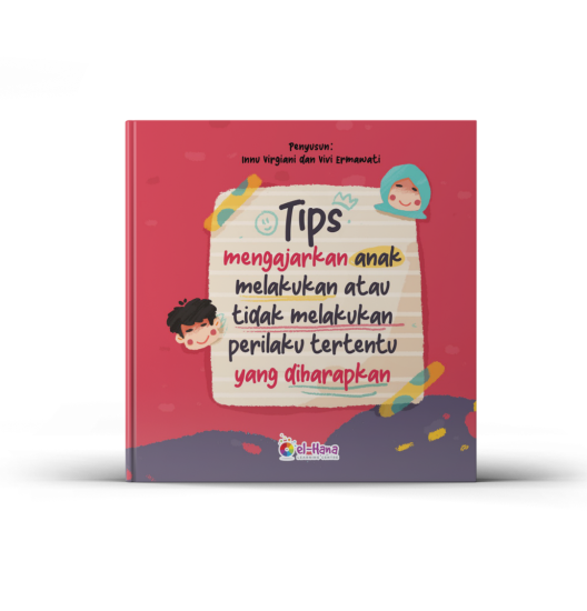 Tips Mengajarkan Anak Melakukan atau Tidak Melakukan Perilaku Tertentu yang Diharapkan